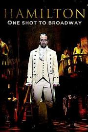 Hamilton: One Shot to Broadway