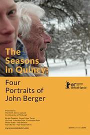 The Seasons In Quincy: Four Portraits of John Berger