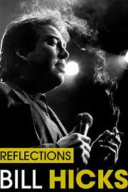 Bill Hicks: Reflections