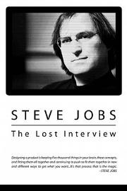 Steve Jobs: The Lost Interview