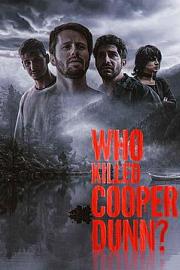 Who Killed Cooper Dunn?