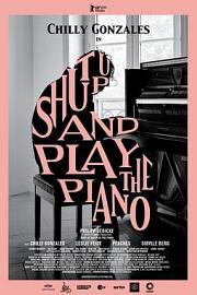 Shut Up and Play the Piano