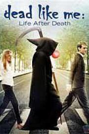 Dead Like Me: Life After Death