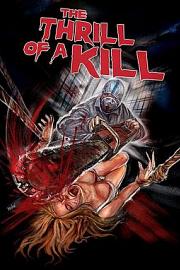 The Thrill of a Kill