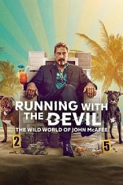 Running with the Devil: The Wild World of John McAfee