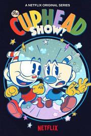 The Cuphead Show!