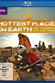 The Hottest Place on Earth