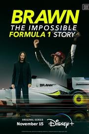 Brawn: The Impossible Formula 1 Story