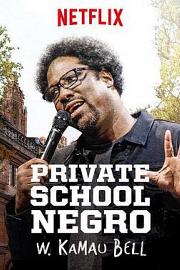 W. Kamau Bell: Private School Negro