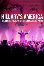 Hillary's America: The Secret History of the Democratic Party