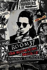 Room 37: The Mysterious Death of Johnny Thunders