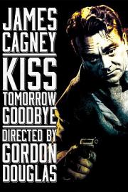 Kiss Tomorrow Goodbye