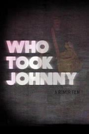 Who Took Johnny