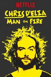 Chris D'Elia: Man on Fire