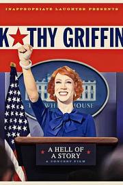 Kathy Griffin: A Hell of a Story