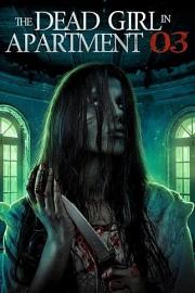 The Dead Girl in Apartment 03