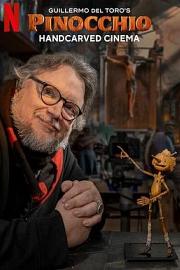 Guillermo del Toro's Pinocchio: Handcarved Cinema