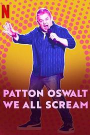 Patton Oswalt: We All Scream