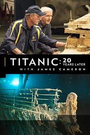 Titanic: 20 Years Later with James Cameron