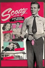 Scotty and the Secret History of Hollywood