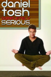 Daniel Tosh: Completely Serious