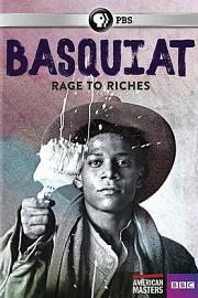 Basquiat: Rage to Riches