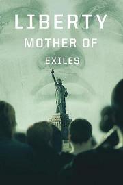 Liberty: Mother of Exiles