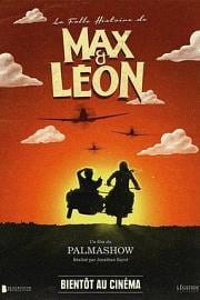 La folle histoire de Max et Léon